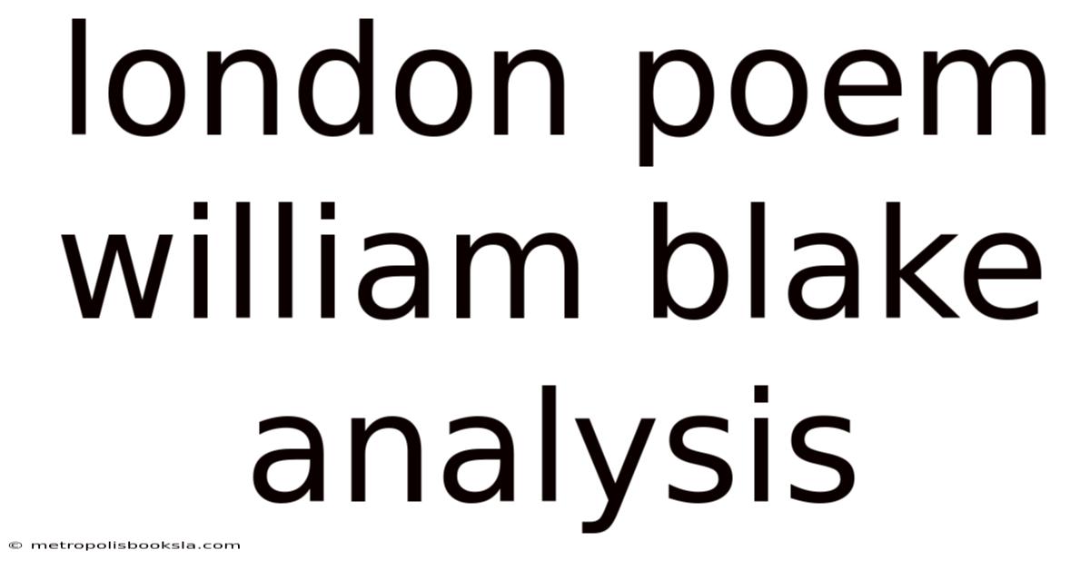 London Poem William Blake Analysis