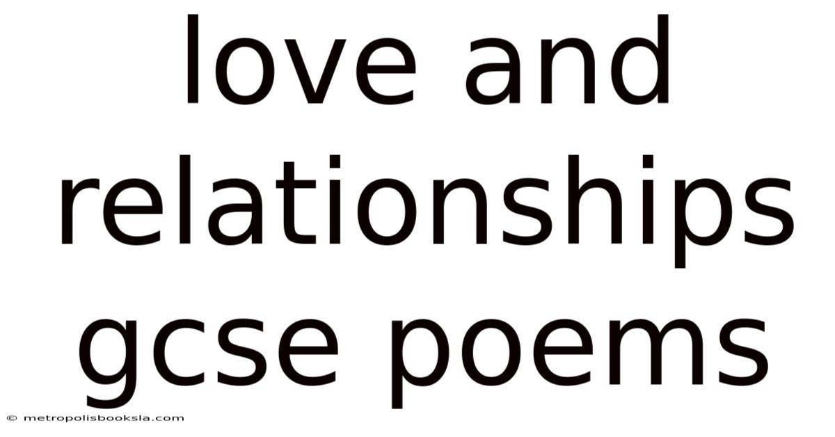 Love And Relationships Gcse Poems