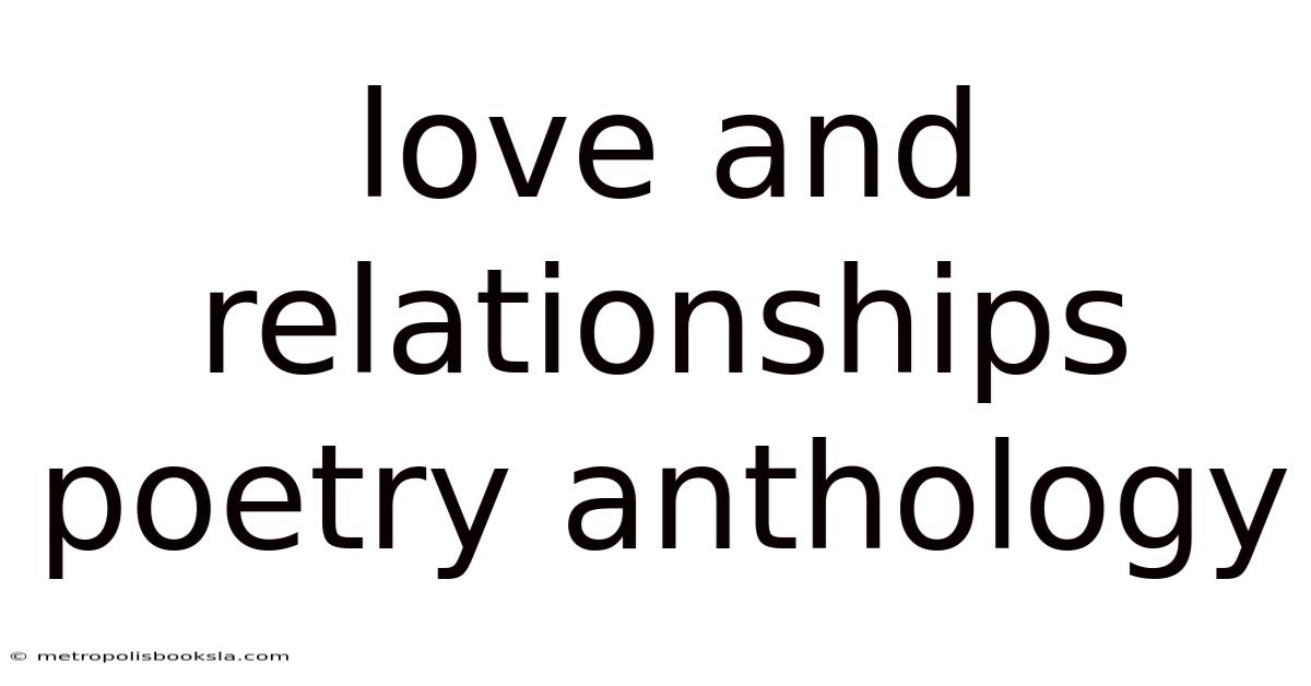 Love And Relationships Poetry Anthology