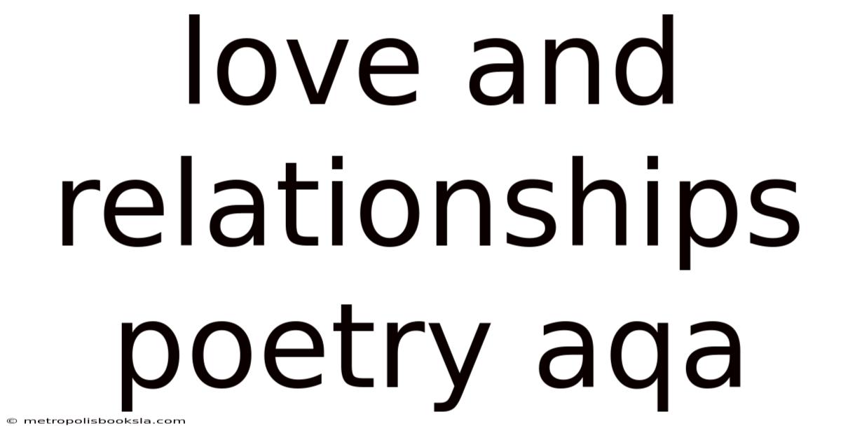 Love And Relationships Poetry Aqa