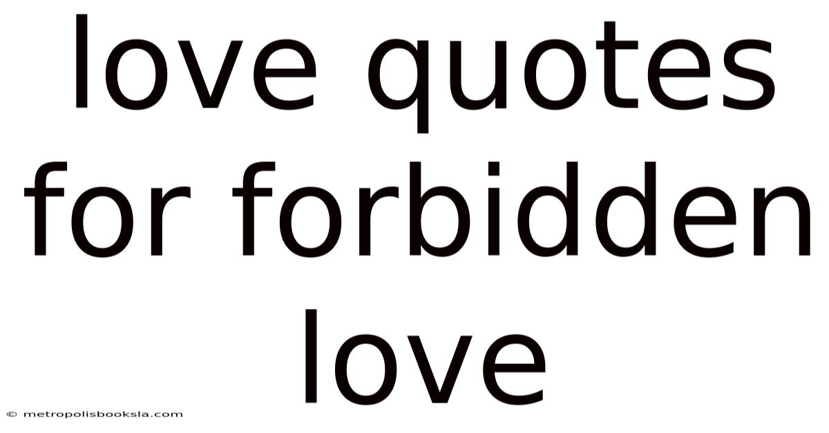 Love Quotes For Forbidden Love
