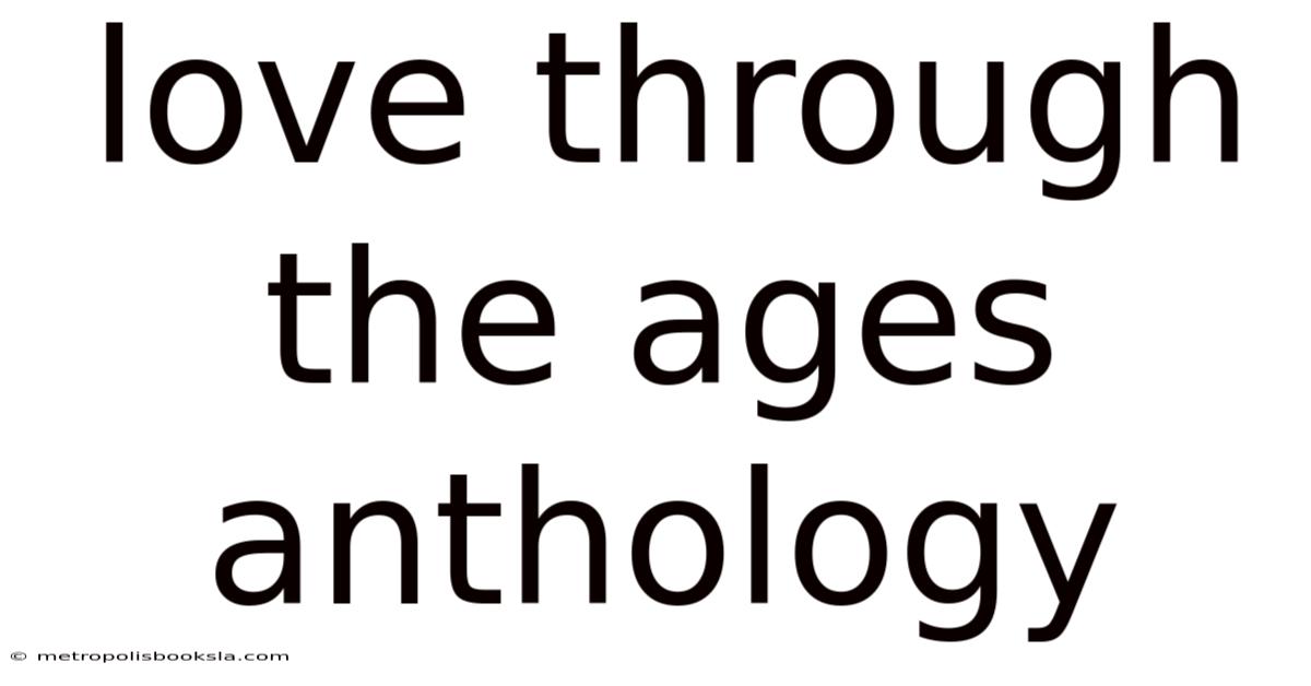 Love Through The Ages Anthology