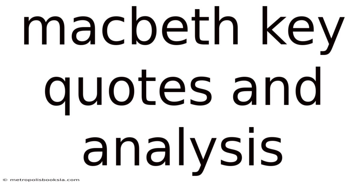 Macbeth Key Quotes And Analysis