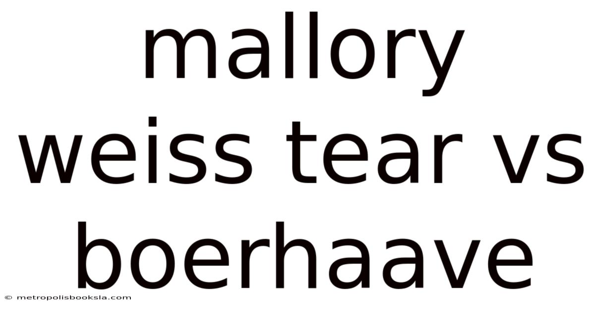 Mallory Weiss Tear Vs Boerhaave