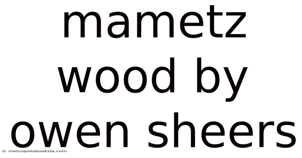 Mametz Wood By Owen Sheers