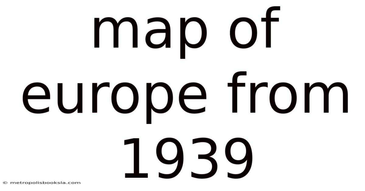 Map Of Europe From 1939