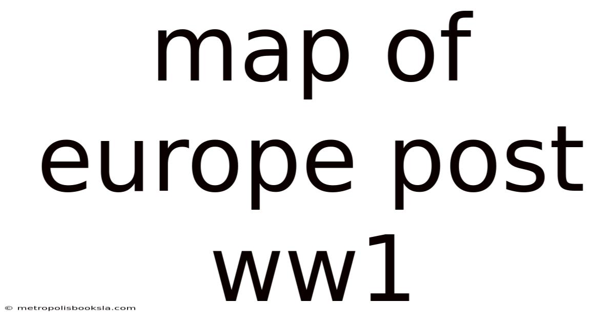 Map Of Europe Post Ww1