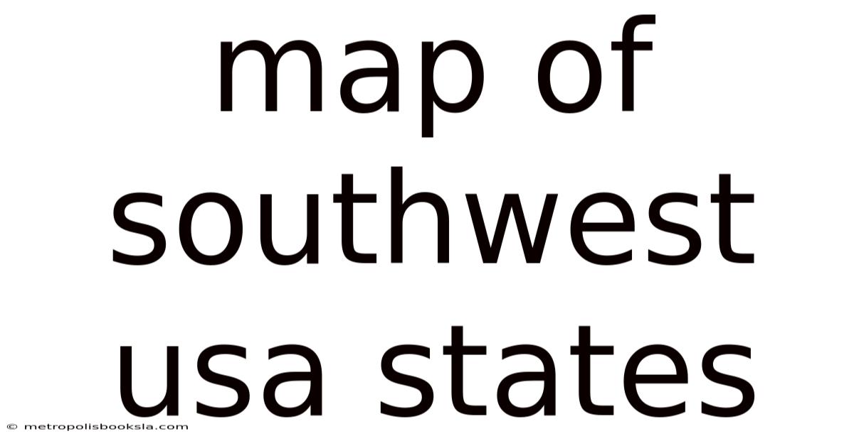 Map Of Southwest Usa States