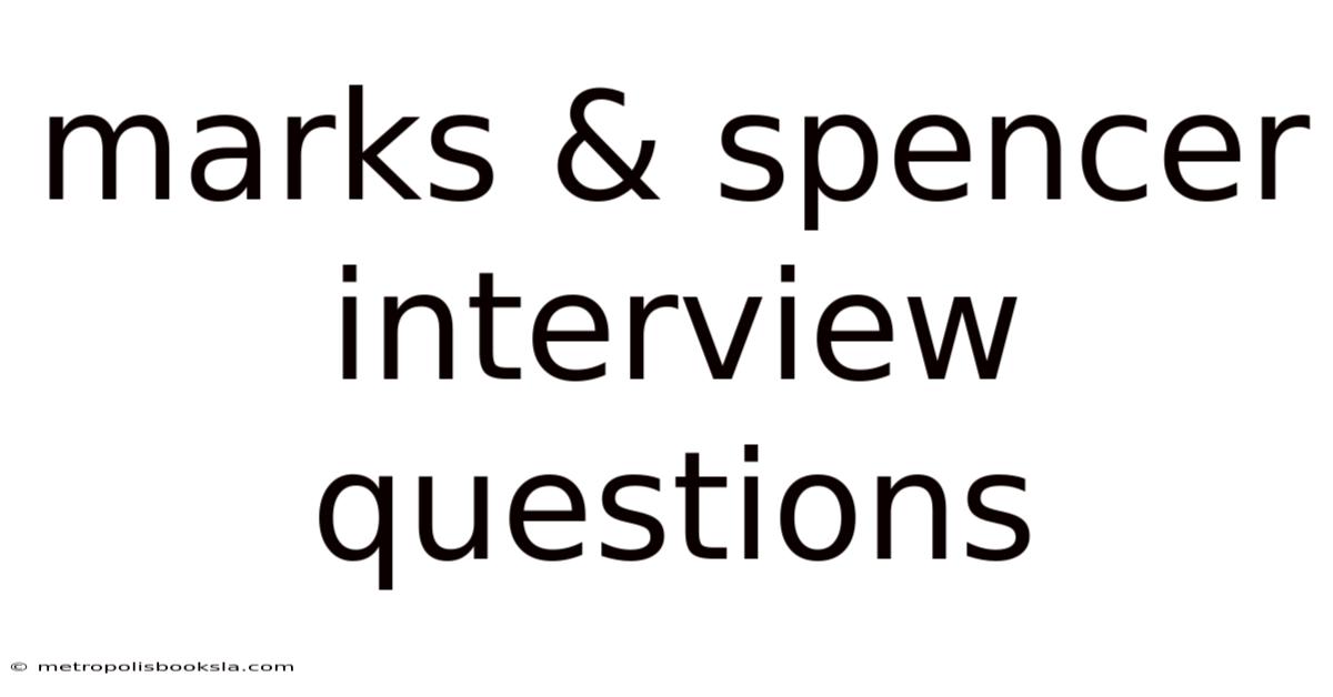 Marks & Spencer Interview Questions