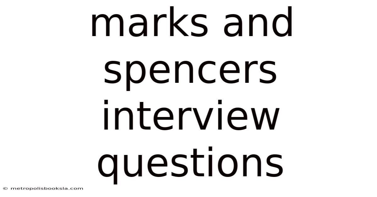 Marks And Spencers Interview Questions