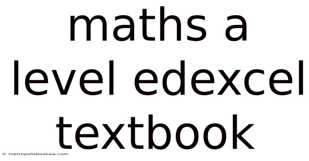 Maths A Level Edexcel Textbook