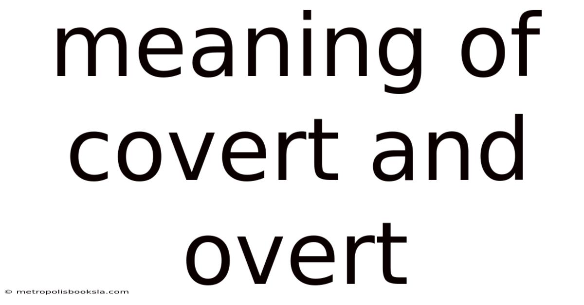 Meaning Of Covert And Overt