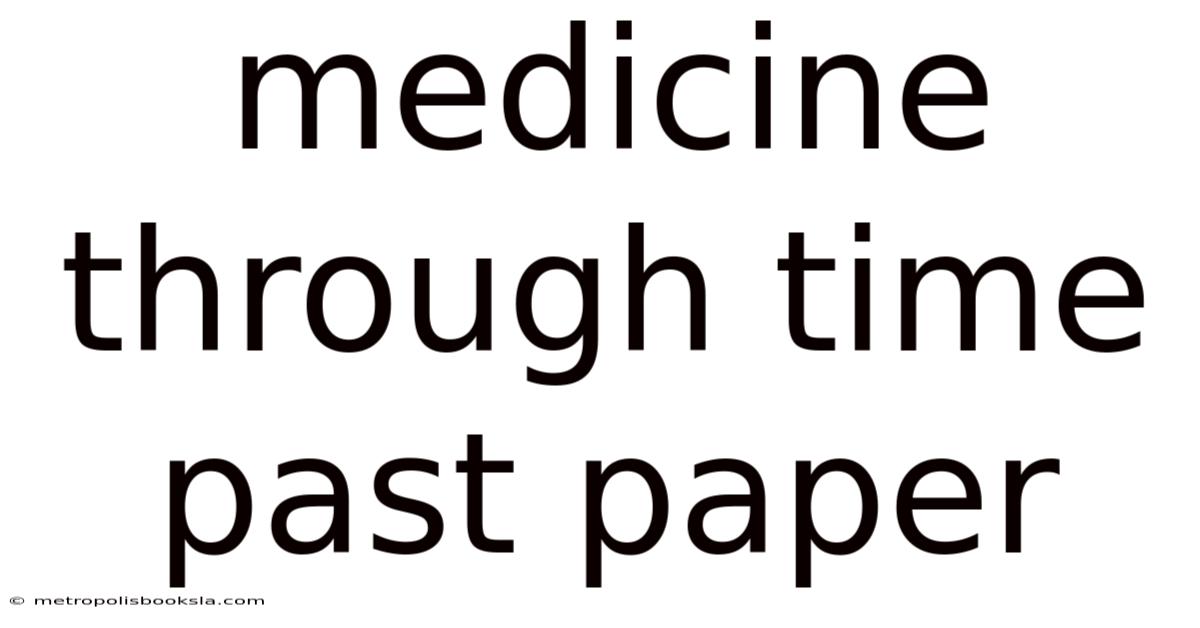 Medicine Through Time Past Paper