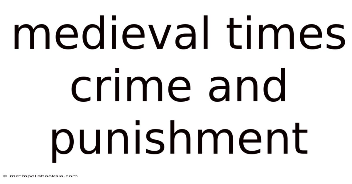 Medieval Times Crime And Punishment
