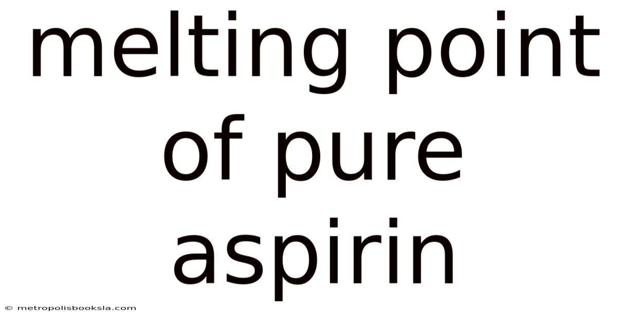 Melting Point Of Pure Aspirin