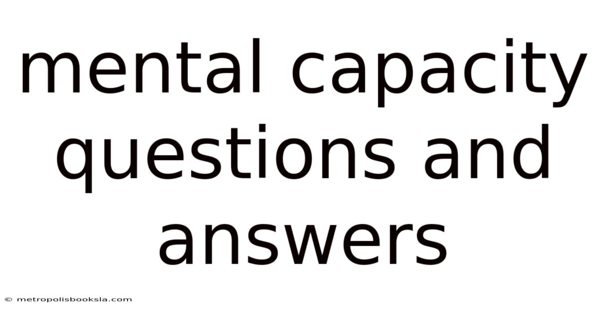 Mental Capacity Questions And Answers