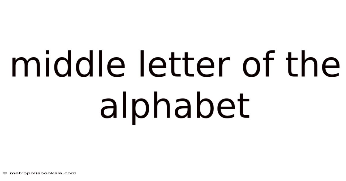 Middle Letter Of The Alphabet