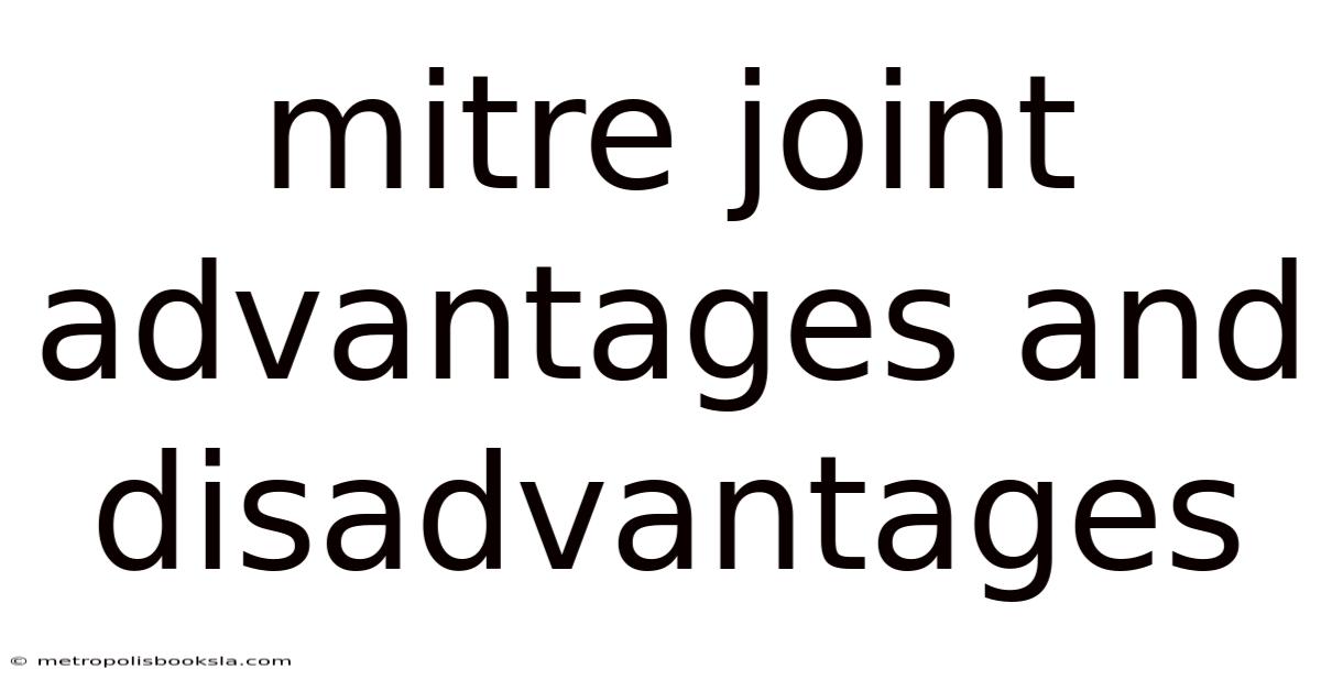 Mitre Joint Advantages And Disadvantages