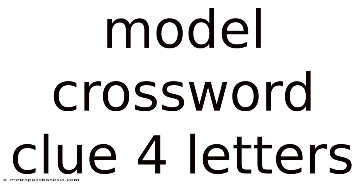 Model Crossword Clue 4 Letters