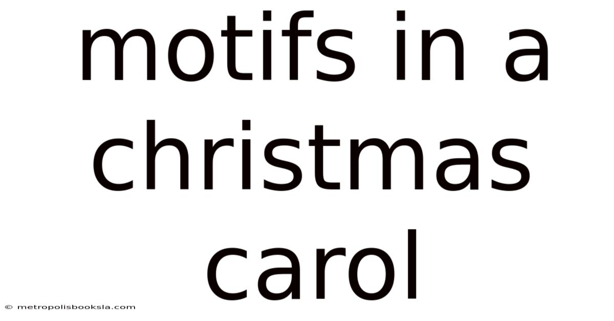 Motifs In A Christmas Carol