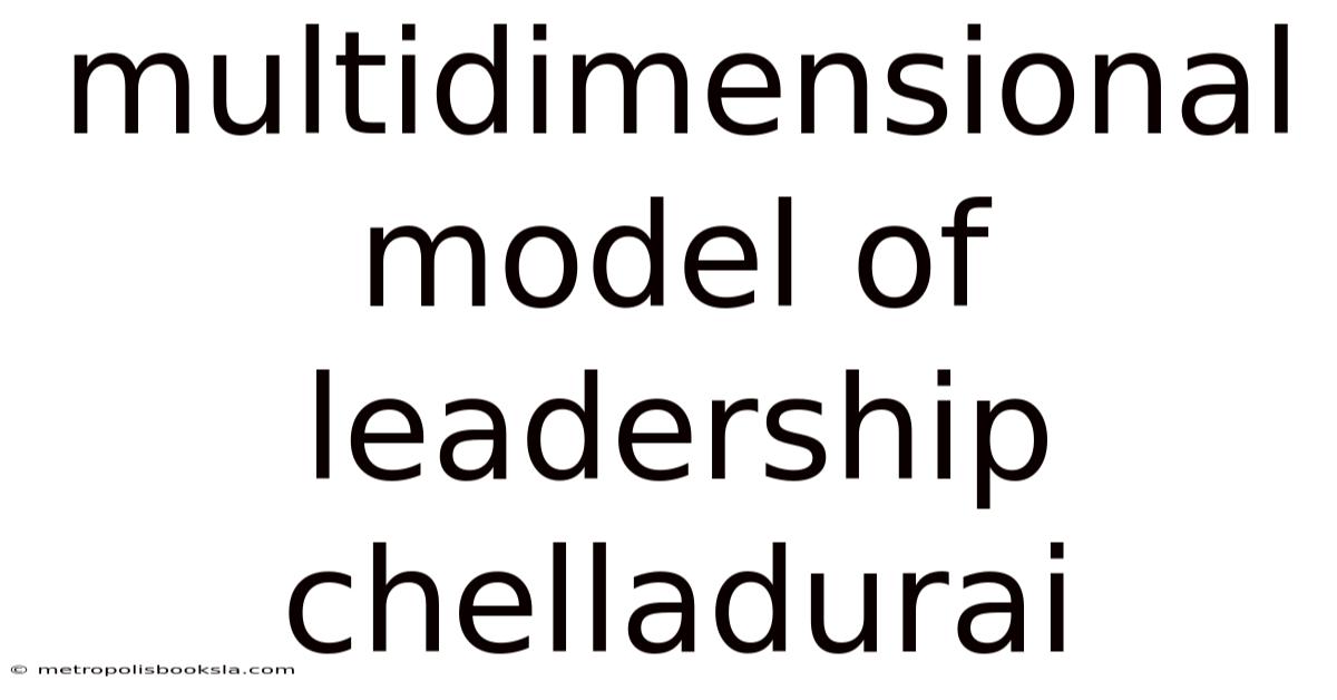 Multidimensional Model Of Leadership Chelladurai