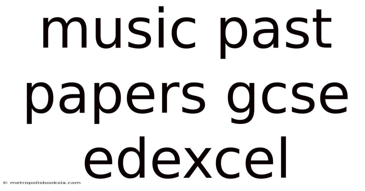 Music Past Papers Gcse Edexcel