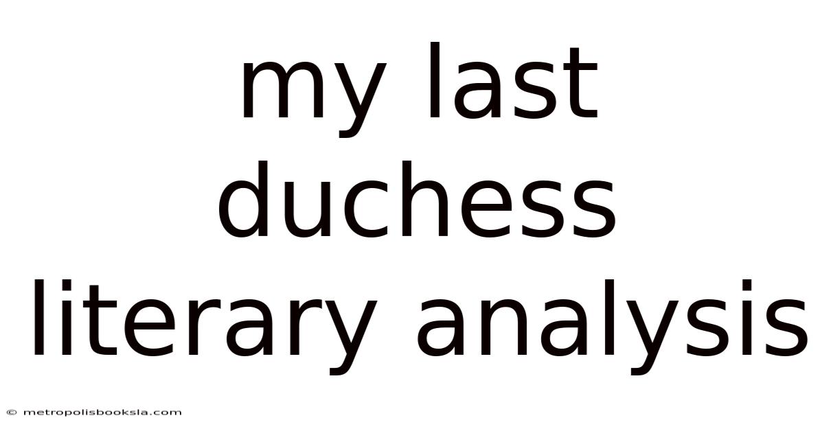 My Last Duchess Literary Analysis