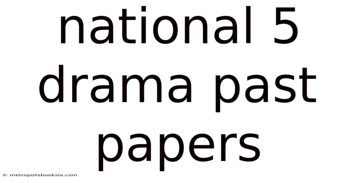 National 5 Drama Past Papers