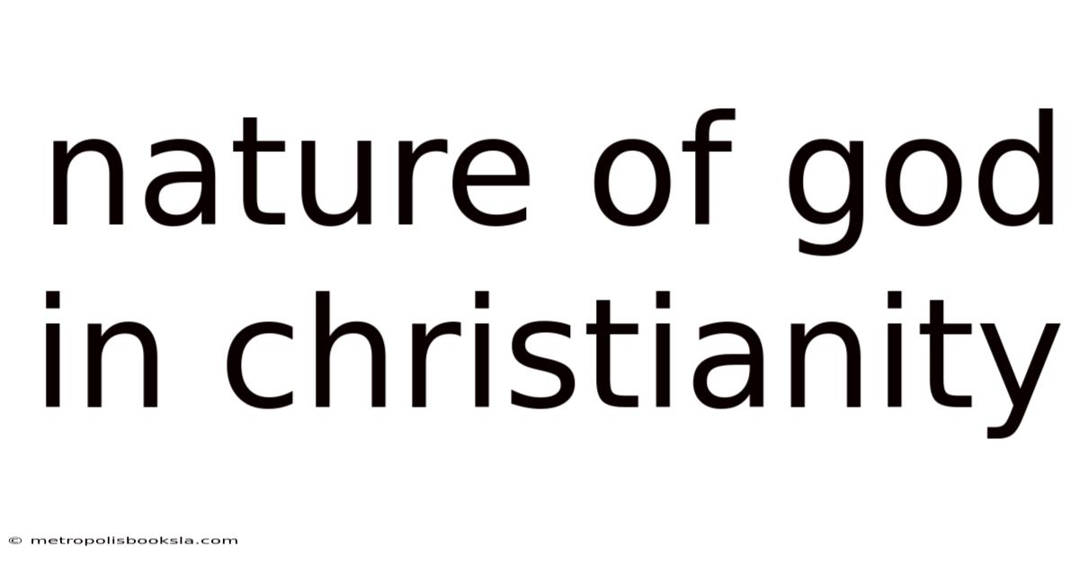 Nature Of God In Christianity