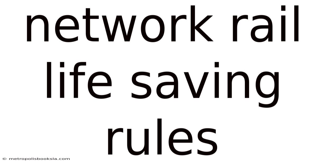 Network Rail Life Saving Rules