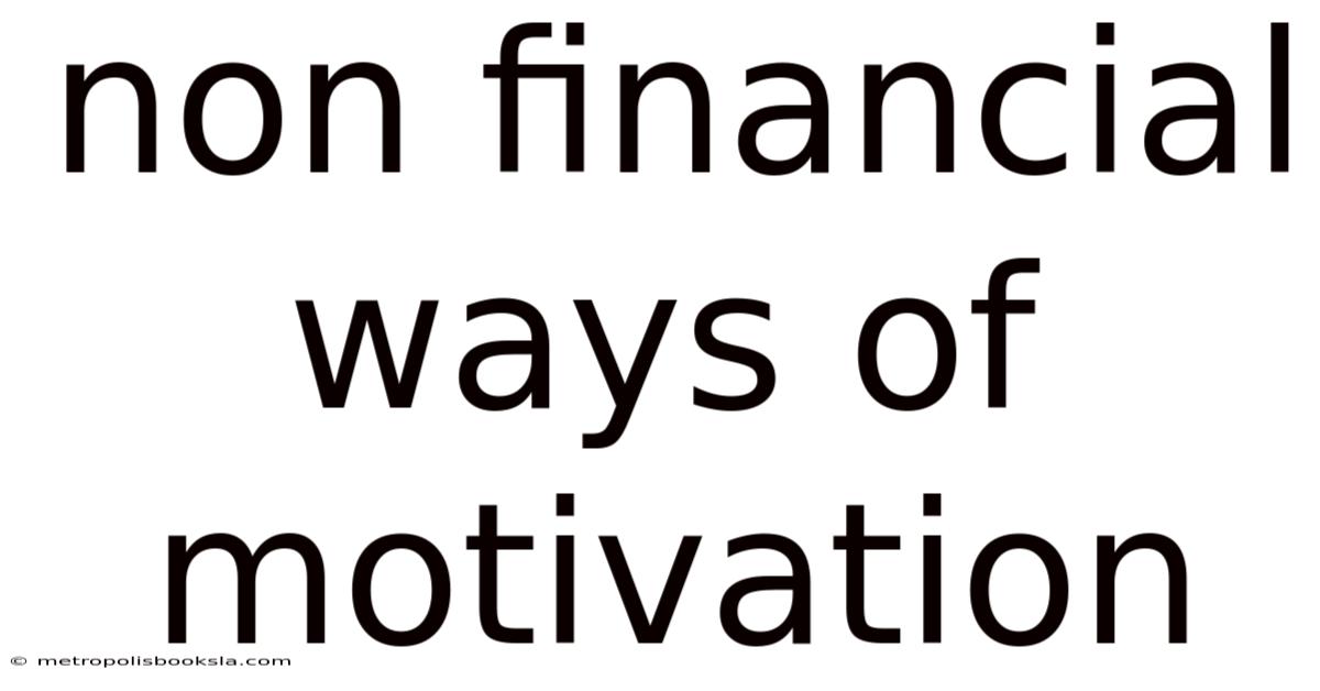 Non Financial Ways Of Motivation