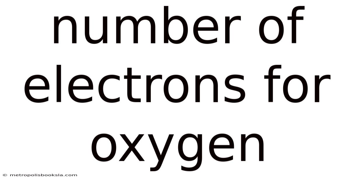 Number Of Electrons For Oxygen