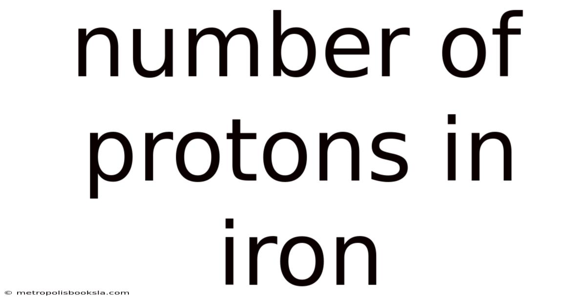 Number Of Protons In Iron