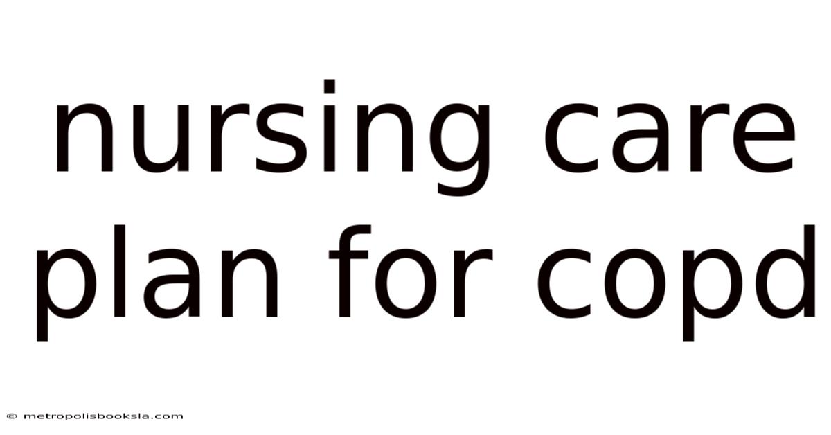 Nursing Care Plan For Copd