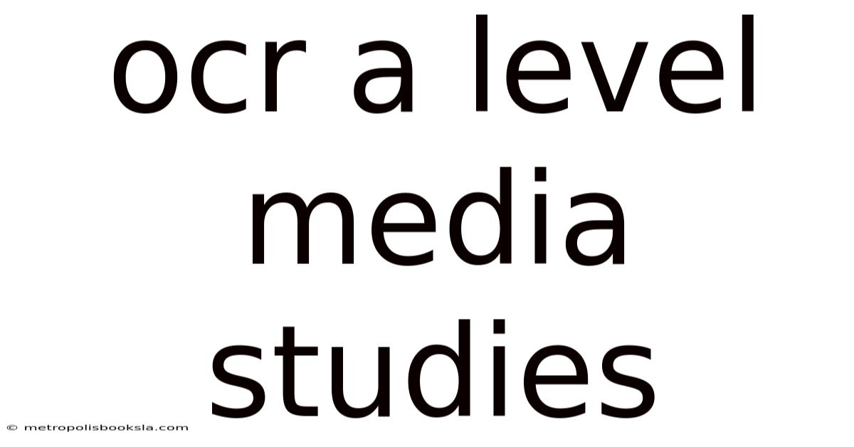 Ocr A Level Media Studies