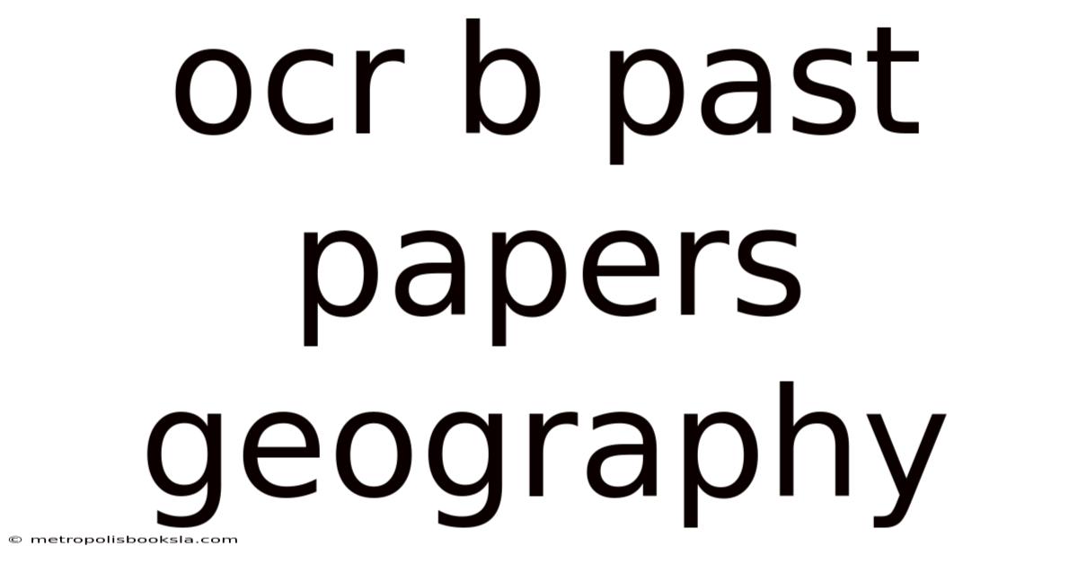 Ocr B Past Papers Geography