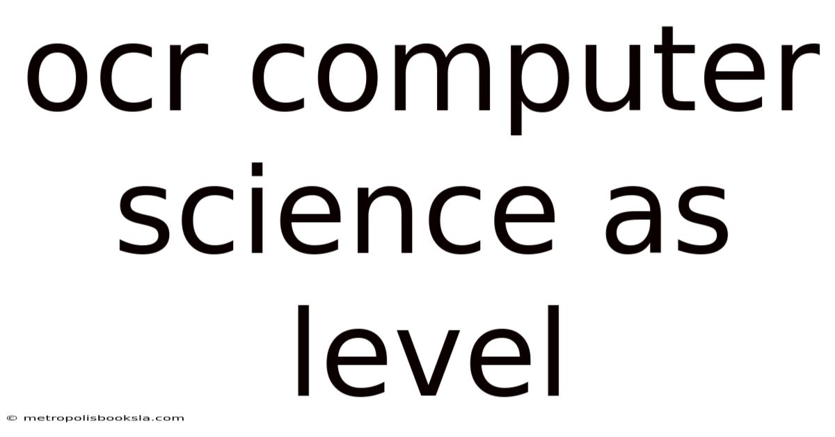Ocr Computer Science As Level