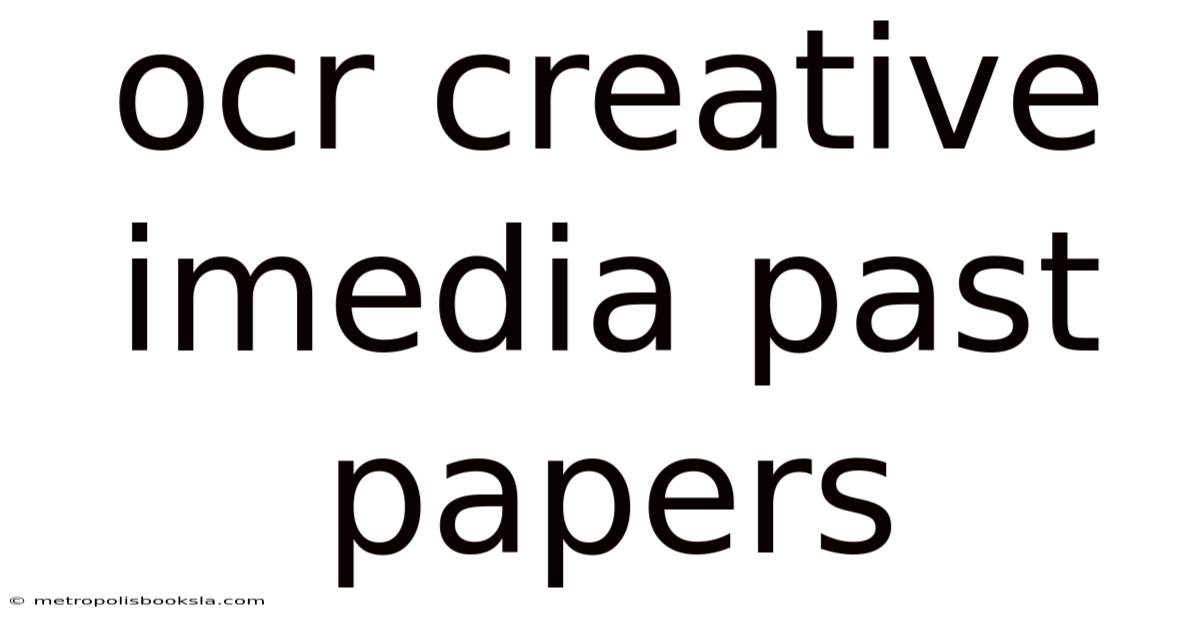 Ocr Creative Imedia Past Papers