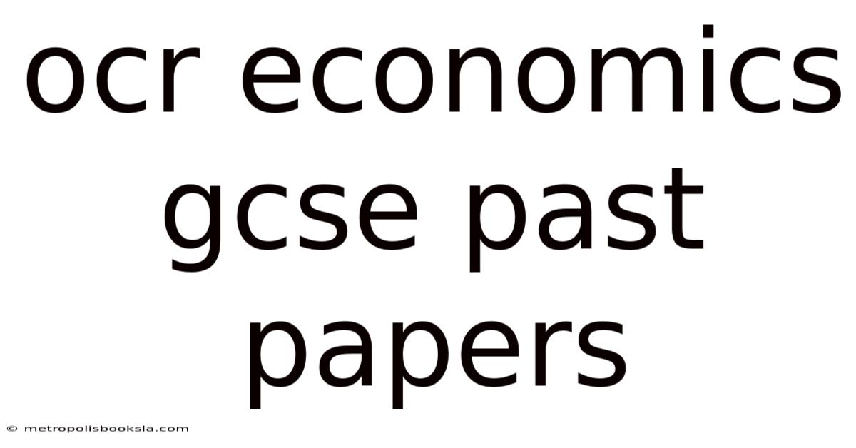 Ocr Economics Gcse Past Papers