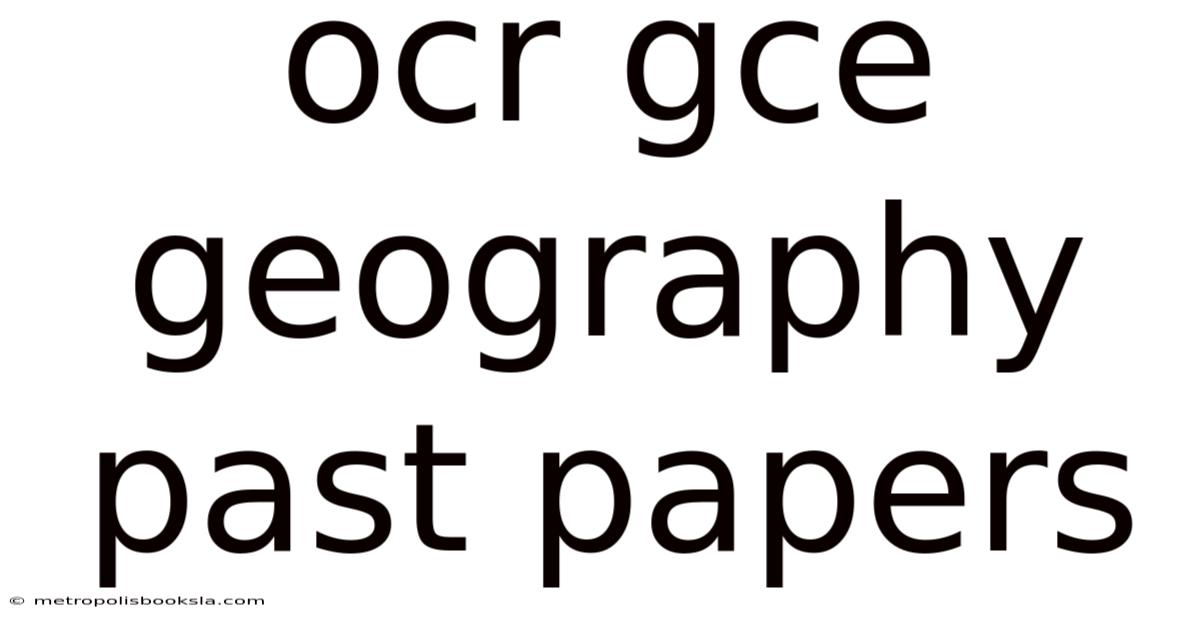 Ocr Gce Geography Past Papers
