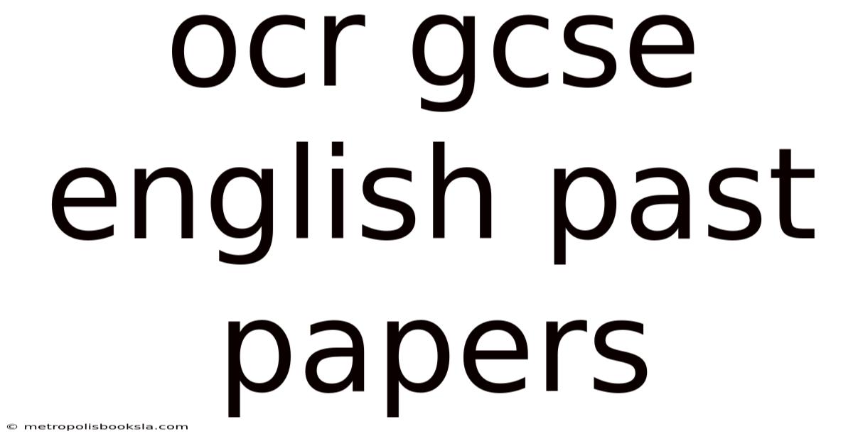 Ocr Gcse English Past Papers