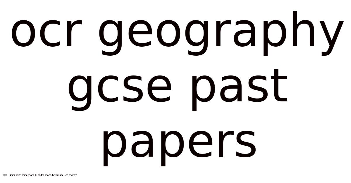 Ocr Geography Gcse Past Papers