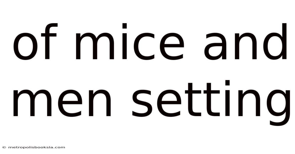Of Mice And Men Setting
