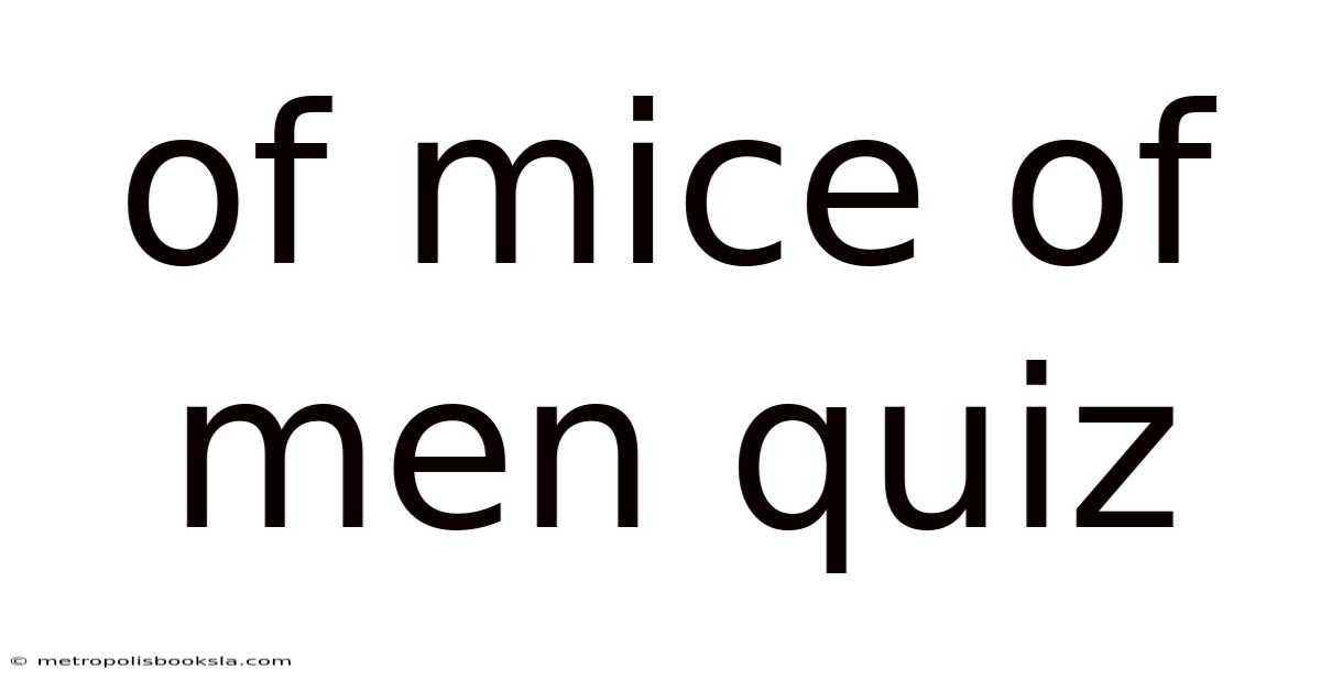 Of Mice Of Men Quiz