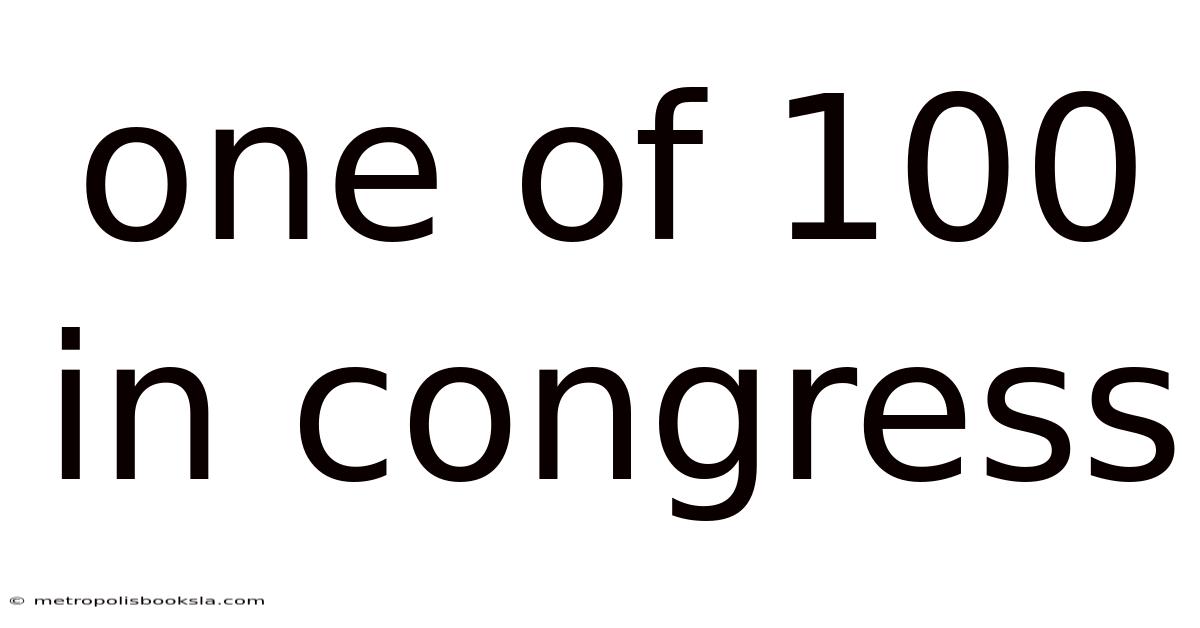 One Of 100 In Congress