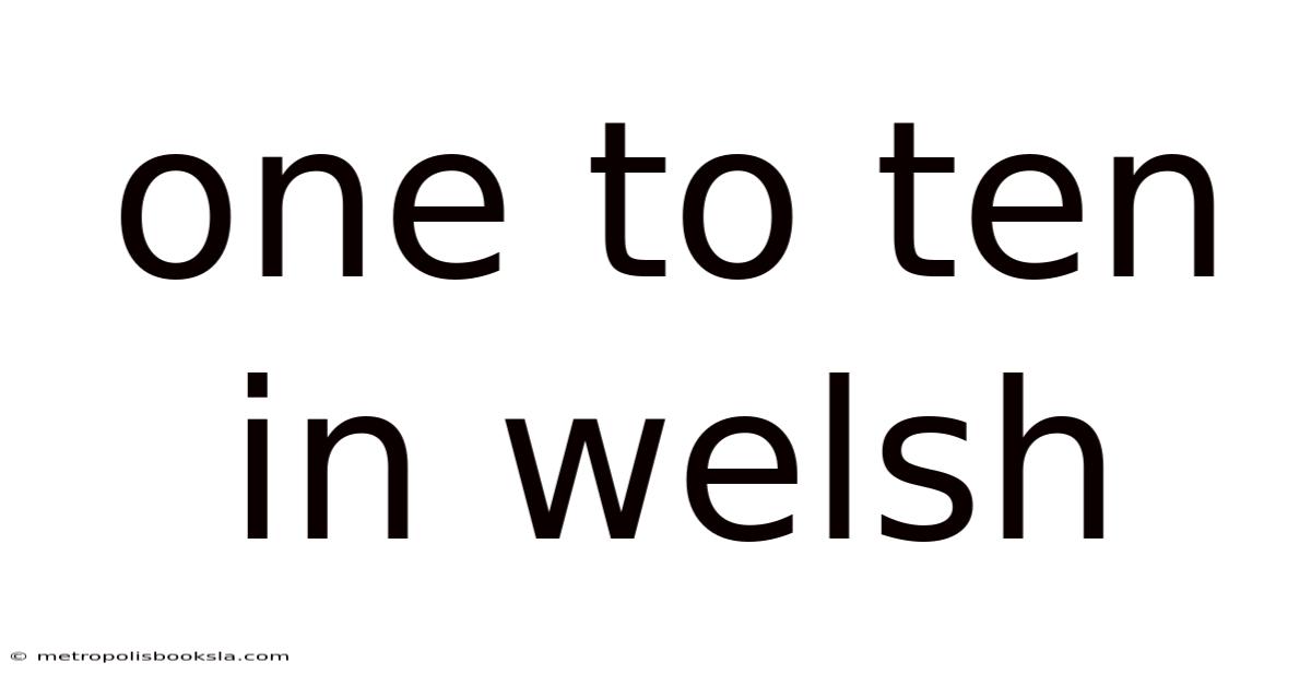One To Ten In Welsh