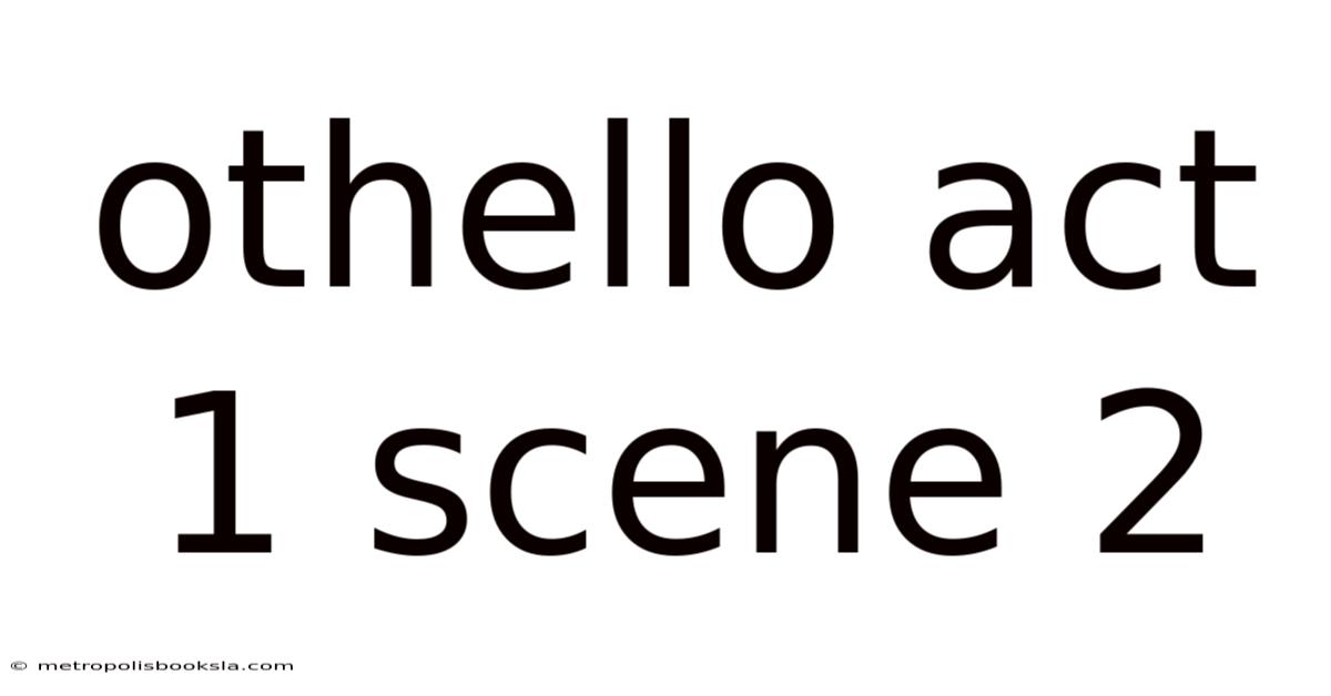 Othello Act 1 Scene 2