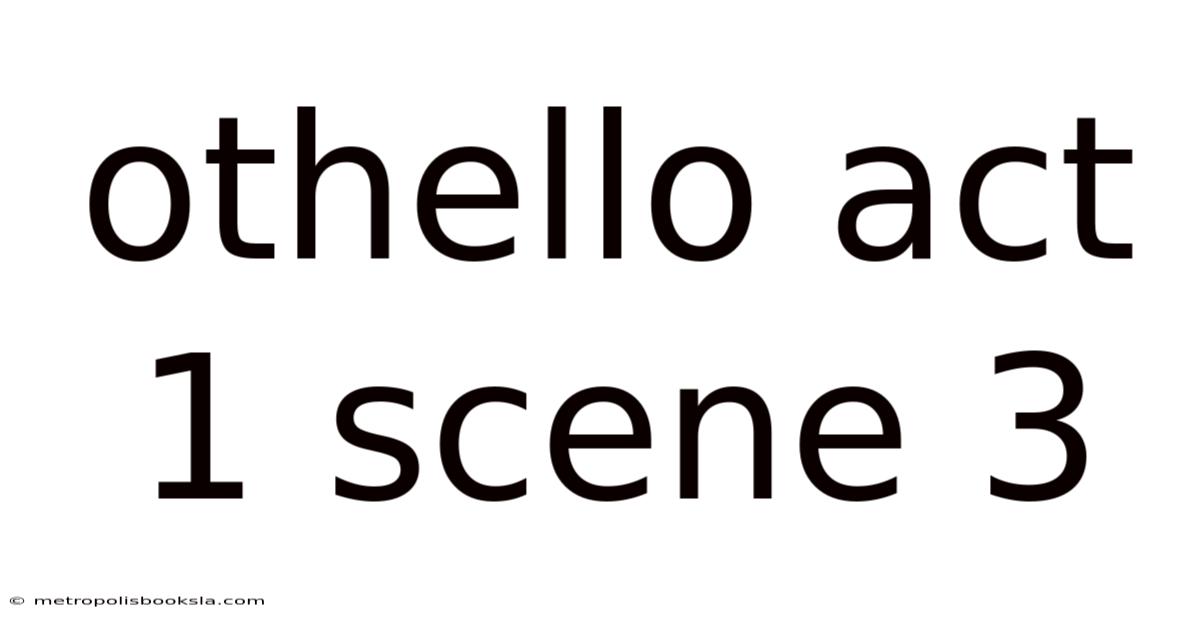 Othello Act 1 Scene 3
