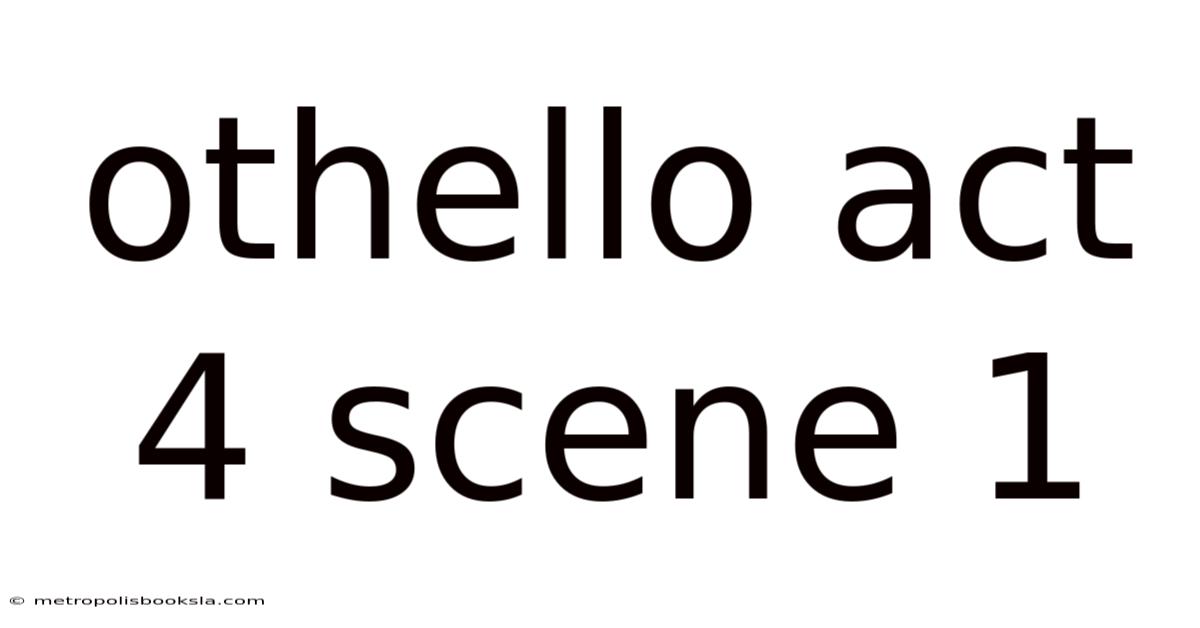 Othello Act 4 Scene 1