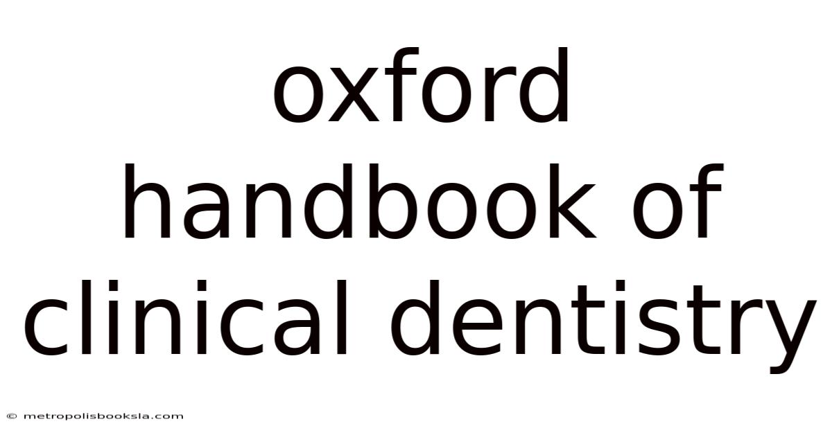 Oxford Handbook Of Clinical Dentistry